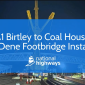 A1 Birtley to Coal House North Dene footbridge installation 